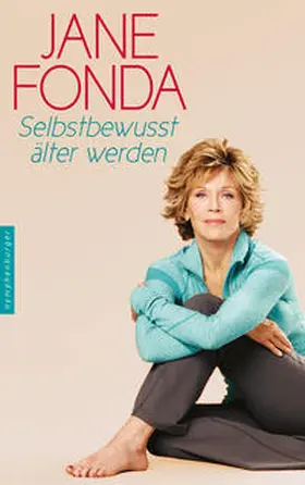 Fonda |  Selbstbewusst älter werden | Buch |  Sack Fachmedien