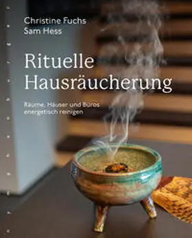 Fuchs / Hess |  Rituelle Hausräucherung | Buch |  Sack Fachmedien