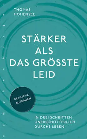 Hohensee |  Stärker als das größte Leid | Buch |  Sack Fachmedien