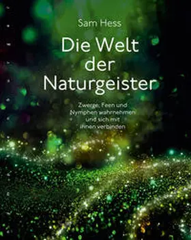 Hess |  Die Welt der Naturgeister | Buch |  Sack Fachmedien