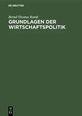 Ramb | Grundlagen der Wirtschaftspolitik | Buch | 978-3-486-20280-9 | www2.sack.de
