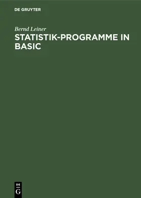 Leiner | Statistik-Programme in BASIC | Buch | 978-3-486-20835-1 | sack.de