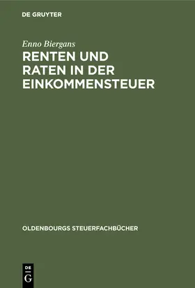 Biergans |  Renten und Raten in der Einkommensteuer | Buch |  Sack Fachmedien