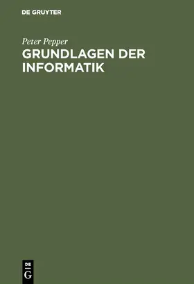 Pepper |  Grundlagen der Informatik | Buch |  Sack Fachmedien