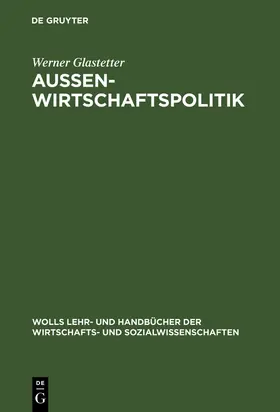 Glastetter | Aussenwirtschaftspolitik | Buch | 978-3-486-23579-1 | www2.sack.de