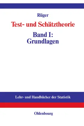 Rüger | Test- und Schätztheorie | Buch | 978-3-486-23650-7 | sack.de