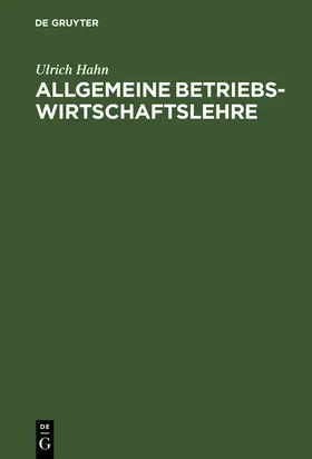 Hahn | Allgemeine Betriebswirtschaftslehre | Buch | 978-3-486-24159-4 | sack.de