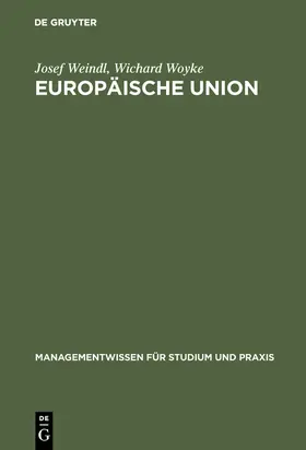 Woyke / Weindl | Europäische Union | Buch | 978-3-486-24806-7 | www2.sack.de