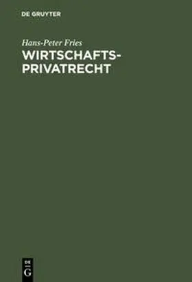 Fries |  Wirtschaftsprivatrecht | Buch |  Sack Fachmedien