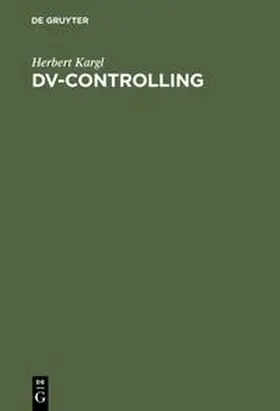 Kargl |  DV-Controlling | Buch |  Sack Fachmedien