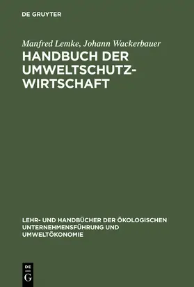 Wackerbauer / Lemke |  Handbuch der Umweltschutzwirtschaft | Buch |  Sack Fachmedien