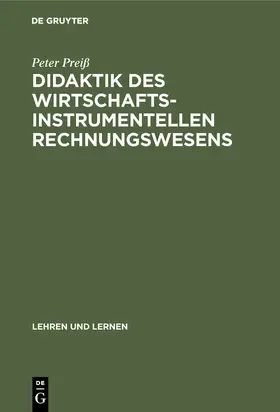 Preiß |  Didaktik des wirtschaftsinstrumentellen Rechnungswesens | Buch |  Sack Fachmedien
