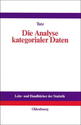 Tutz | Die Analyse kategorialer Daten | Buch | 978-3-486-25405-1 | www2.sack.de