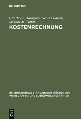 Horngren / Foster / Datar |  Kostenrechnung | Buch |  Sack Fachmedien