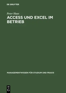 Haas | Access und Excel im Betrieb | Buch | 978-3-486-25789-2 | sack.de