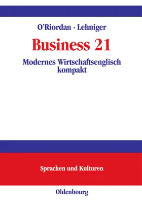 Lehninger / O'Riordan |  Business 21 | Buch |  Sack Fachmedien