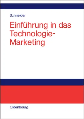 Schneider |  Einführung in das Technologie-Marketing | Buch |  Sack Fachmedien