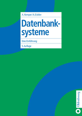 Kemper / Eickler |  Datenbanksysteme | Buch |  Sack Fachmedien