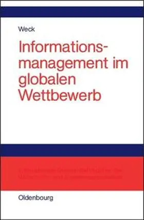 Weck |  Informationsmanagement im globalen Wettbewerb | Buch |  Sack Fachmedien