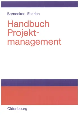 Eckrich / Bernecker |  Handbuch Projektmanagement | Buch |  Sack Fachmedien