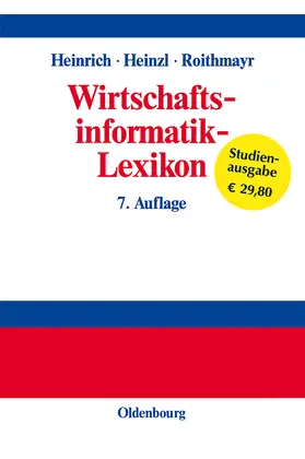 Heinrich / Roithmayr / Heinzl | Wirtschaftsinformatik-Lexikon | Buch | 978-3-486-27540-7 | sack.de