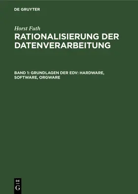 Futh |  Grundlagen der EDV: Hardware, Software, Orgware | Buch |  Sack Fachmedien