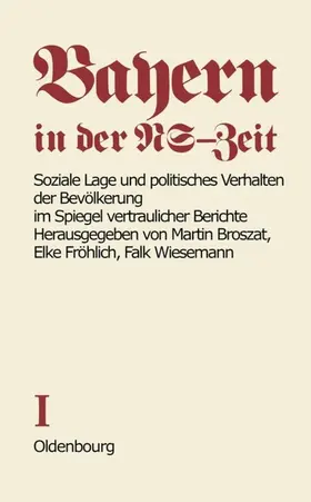 Wiesemann / Fröhlich-Broszat |  Soziale Lage und politisches Verhalten der Bevölkerung im Spiegel vertraulicher Berichte | Buch |  Sack Fachmedien