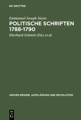 Sieyès / Reichardt / Schmitt |  Politische Schriften 1788-1790 | Buch |  Sack Fachmedien