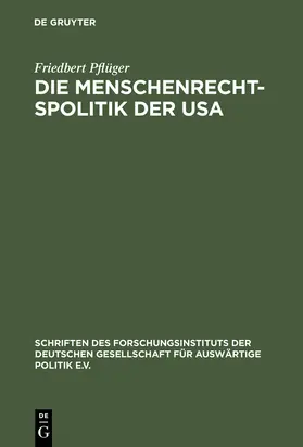 Pflüger |  Die Menschenrechtspolitik der USA | Buch |  Sack Fachmedien