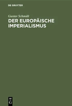 Schmidt |  Der europäische Imperialismus | Buch |  Sack Fachmedien