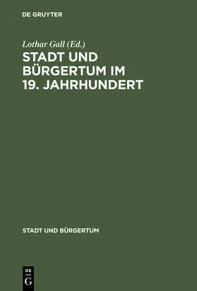 Gall |  Stadt und Bürgertum im 19. Jahrhundert | Buch |  Sack Fachmedien