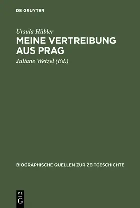 Hübler / Wetzel |  Meine Vertreibung aus Prag | Buch |  Sack Fachmedien