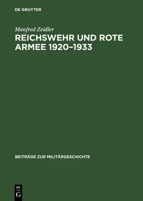 Zeidler |  Reichswehr und Rote Armee 1920-1933 | Buch |  Sack Fachmedien