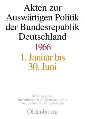 Rosenbach / Peter |  Akten zur Auswärtigen Politik der Bundesrepublik Deutschland 1966 | Buch |  Sack Fachmedien