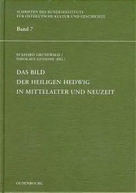 Grunewald / Gussone |  Das Bild der heiligen Hedwig in Mittelalter und Neuzeit | Buch |  Sack Fachmedien