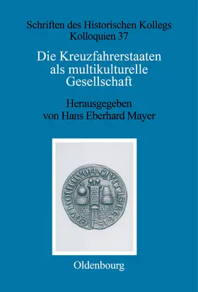 Mayer |  Die Kreuzfahrerstaaten als multikulturelle Gesellschaft | Buch |  Sack Fachmedien