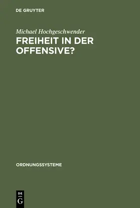 Hochgeschwender |  Freiheit in der Offensive? | Buch |  Sack Fachmedien