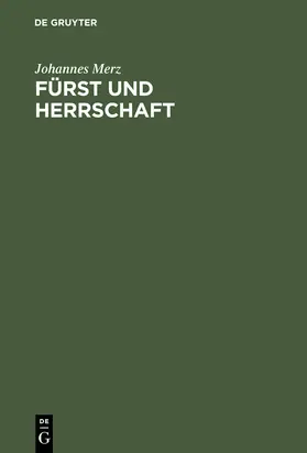 Merz |  Fürst und Herrschaft | Buch |  Sack Fachmedien