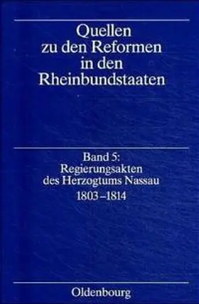 Ziegler |  Regierungsakten des Herzogtums Nassau 1803-1814 | Buch |  Sack Fachmedien