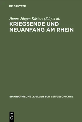 Mensing / Küsters |  Kriegsende und Neuanfang am Rhein | Buch |  Sack Fachmedien