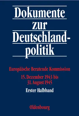 Elzer |  Europäische Beratende Kommission 15. Dezember 1943 bis 31. August 1945 | Buch |  Sack Fachmedien