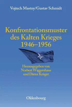 Wiggershaus / Mastny / Krüger |  Konfrontationsmuster des Kalten Krieges 1946 bis 1956 | Buch |  Sack Fachmedien