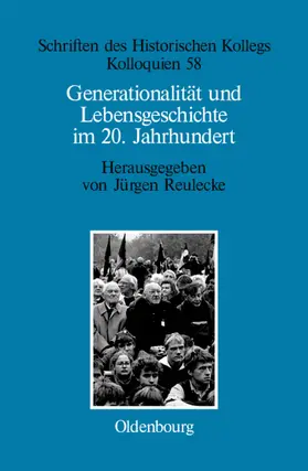 Reulecke |  Generationalität und Lebensgeschichte im 20. Jahrhundert | Buch |  Sack Fachmedien