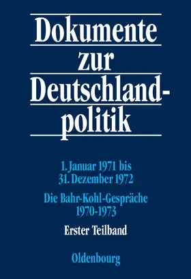 Küsters / Kaiser / Jansen | 1. Januar 1971 bis 31. Dezember 1972; Die Bahr-Kohl-Gespräche 1970-1973 | Buch | 978-3-486-56762-5 | sack.de