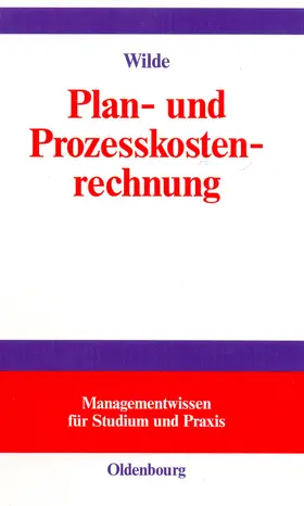 Wilde |  Plan- und Prozesskostenrechnung | Buch |  Sack Fachmedien