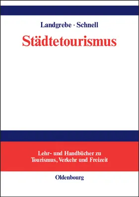 Schnell / Landgrebe |  Städtetourismus | Buch |  Sack Fachmedien