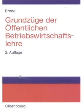 Brede |  Grundzüge der Öffentlichen Betriebswirtschaftslehre | Buch |  Sack Fachmedien