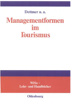 Dettmer / Eisenstein / Gruner |  Managementformen im Tourismus | Buch |  Sack Fachmedien