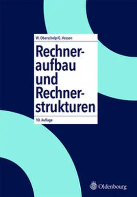 Vossen / Oberschelp |  Rechneraufbau und Rechnerstrukturen | Buch |  Sack Fachmedien