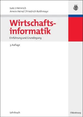 Heinrich / Roithmayr / Heinzl | Wirtschaftsinformatik | Buch | 978-3-486-57968-0 | www2.sack.de